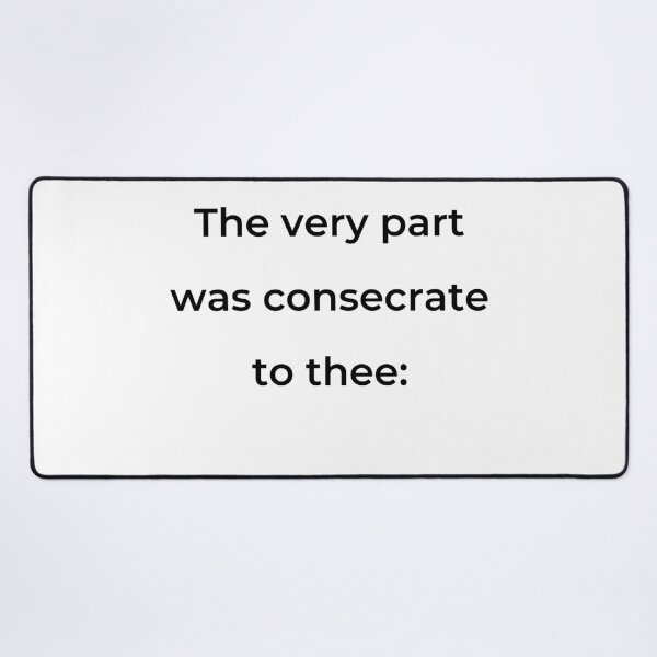 Item preview, “The very part was consecrate to thee:” - print black designed and sold by ariksworld.