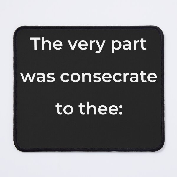 Item preview, “The very part was consecrate to thee:” - print white designed and sold by ariksworld.