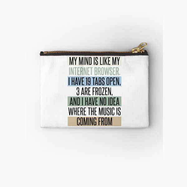 Item preview, My Mind Is Like an Internet Browser - Funny Computer Quote designed and sold by dudelinart.