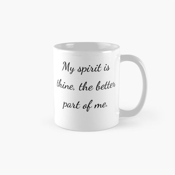 Item preview, “My spirit is thine, the better part of me.” - handwriting black designed and sold by ariksworld.