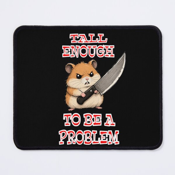 Item preview, Tall Enough To Be A Problem designed and sold by TheEndDesign.