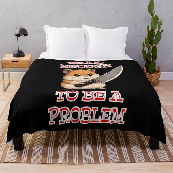 Item preview, Tall Enough To Be A Problem designed and sold by TheEndDesign.