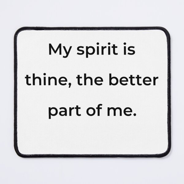 Item preview, “My spirit is thine, the better part of me.” - print black designed and sold by ariksworld.