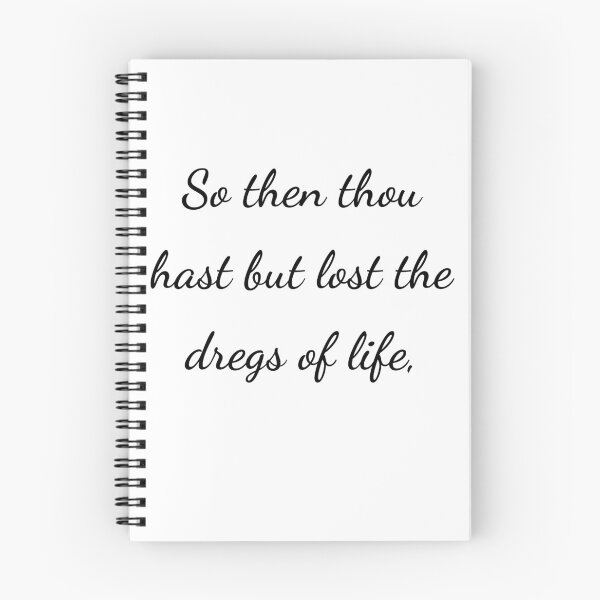 Item preview, “So then thou hast but lost the dregs of life,” - handwriting black designed and sold by ariksworld.