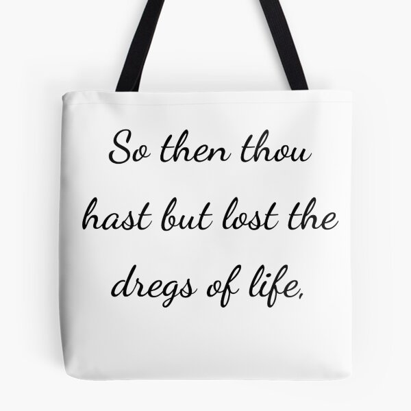 Item preview, “So then thou hast but lost the dregs of life,” - handwriting black designed and sold by ariksworld.