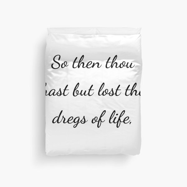 Item preview, “So then thou hast but lost the dregs of life,” - handwriting black designed and sold by ariksworld.