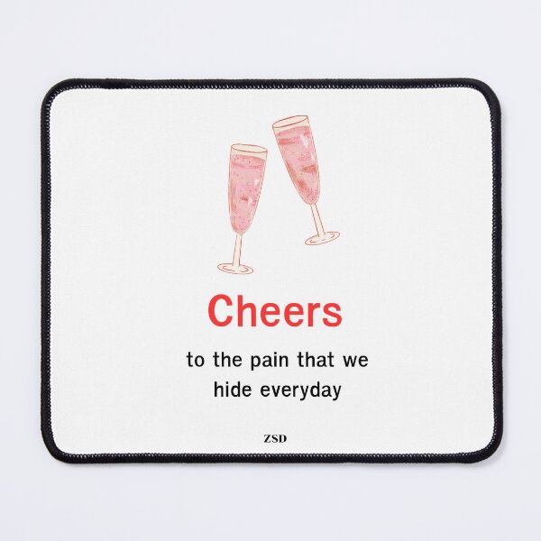 Item preview, Cheers To The Hidden Pain | Pink Wine Dark Humor designed and sold by Naphat Goods.