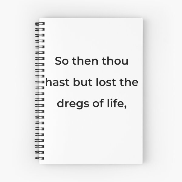Item preview, “So then thou hast but lost the dregs of life,” - print black designed and sold by ariksworld.