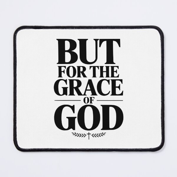 Item preview, But For The Grace Of God designed and sold by Frank Ring.