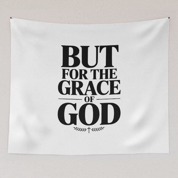 Item preview, But For The Grace Of God designed and sold by Frank Ring.