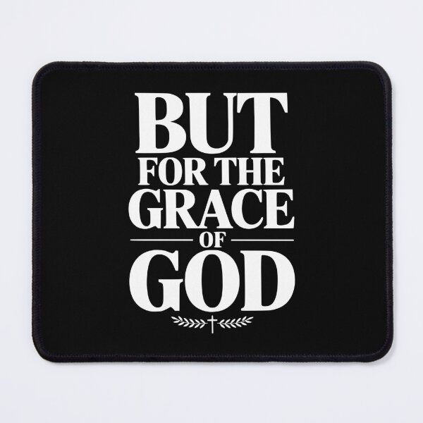 Item preview, But For The Grace Of God designed and sold by Frank Ring.