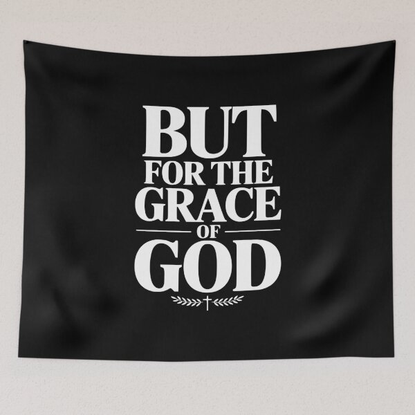 Item preview, But For The Grace Of God designed and sold by Frank Ring.