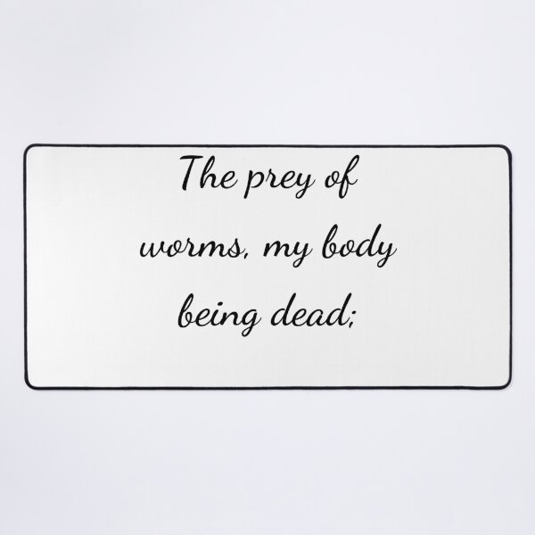 Item preview, “The prey of worms, my body being dead;” - handwriting black designed and sold by ariksworld.
