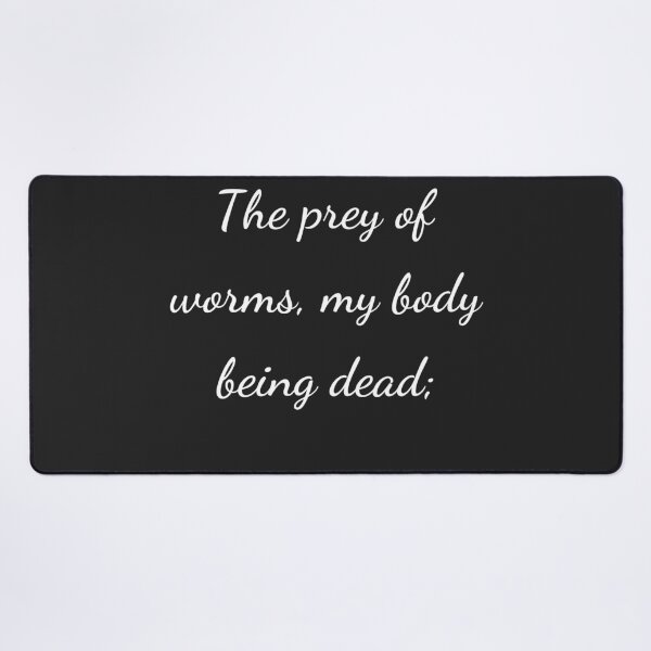 Item preview, “The prey of worms, my body being dead;” - handwriting white designed and sold by ariksworld.