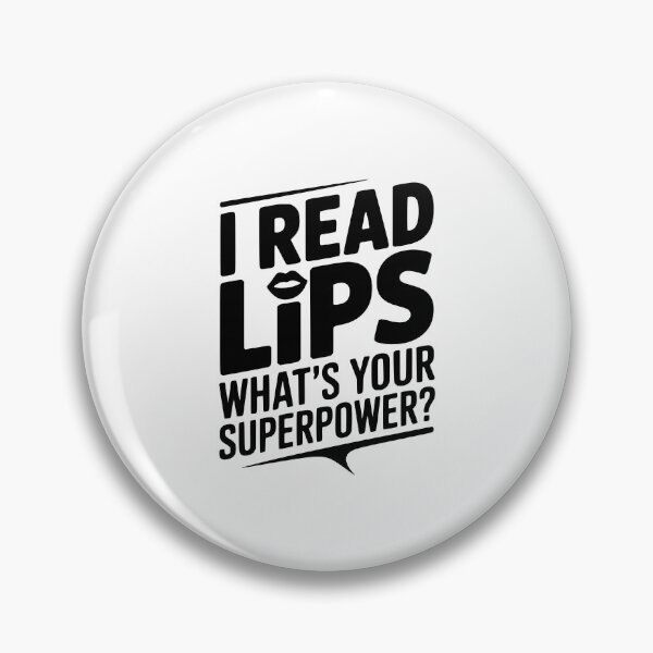 Item preview, I Read Lips What's Your Superpower? designed and sold by Frank Ring.
