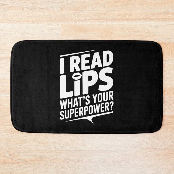 Item preview, I Read Lips What's Your Superpower? designed and sold by Frank Ring.