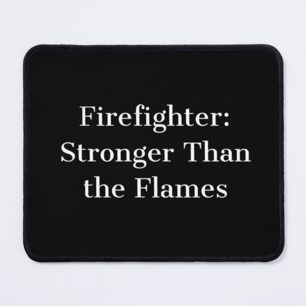 Item preview, Firefighter: Stronger Than the Flames designed and sold by JonHenr.