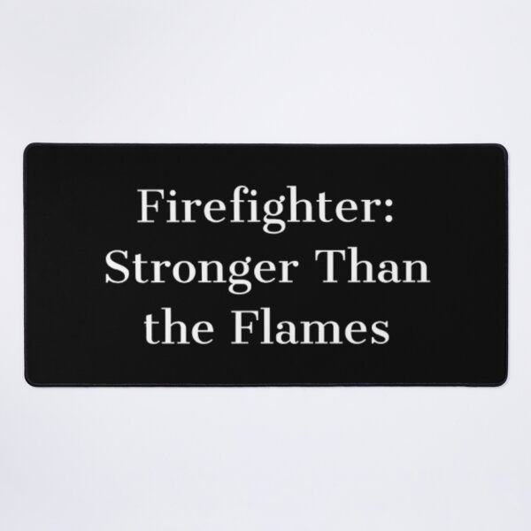 Item preview, Firefighter: Stronger Than the Flames designed and sold by JonHenr.