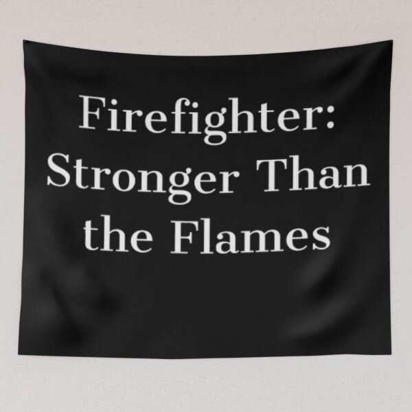 Item preview, Firefighter: Stronger Than the Flames  designed and sold by JonHenr.