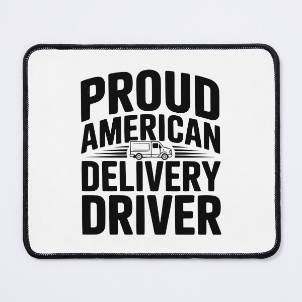 Item preview, Proud American Delivery Driver designed and sold by Frank Ring.