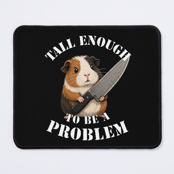 Item preview, Tall Enough To Be A Problem designed and sold by TheEndDesign.
