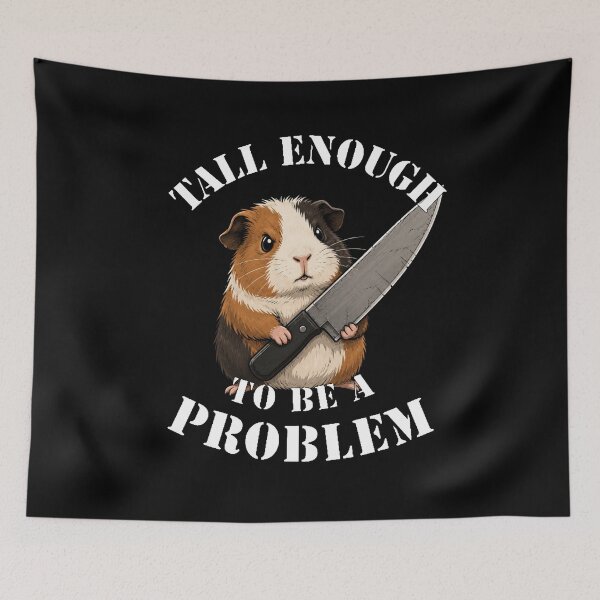 Item preview, Tall Enough To Be A Problem designed and sold by TheEndDesign.