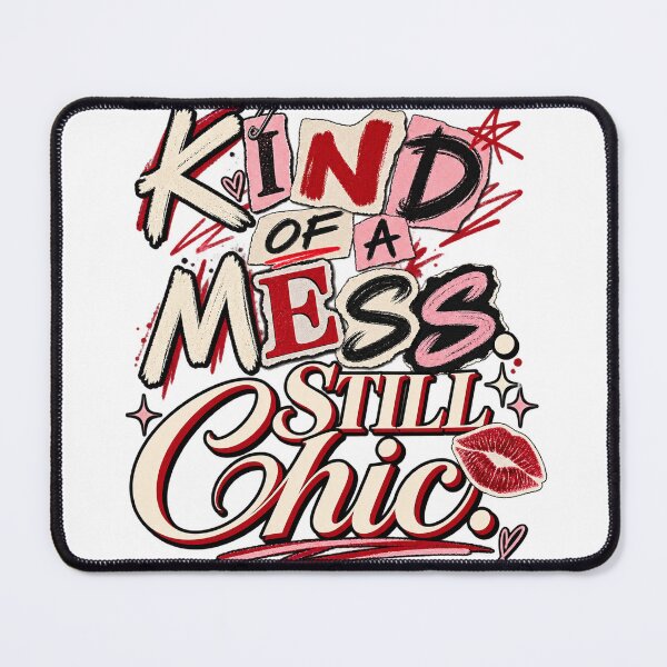 Item preview, Kind of a Mess Still Chic – Funny Trendy Y2K Quote Design designed and sold by Fares Zeineh.