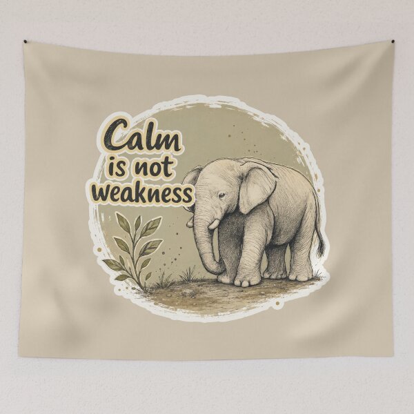 Item preview, Calm Is Not Weakness Elephant designed and sold by ChirpInc.