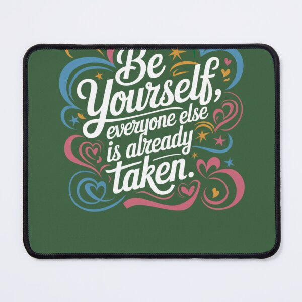 Item preview, Be Yourself Everyone Else Is Already Taken 597 designed and sold by FunkyBirdPrints.