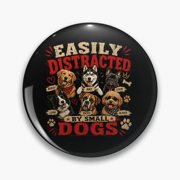 Item preview, Easily Distracted By Small Dogs Dog Lover Pet Parent designed and sold by SkeletonsDanger.