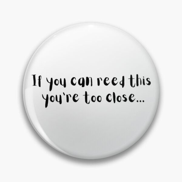 Item preview, You are too close  designed and sold by Kaddu store.