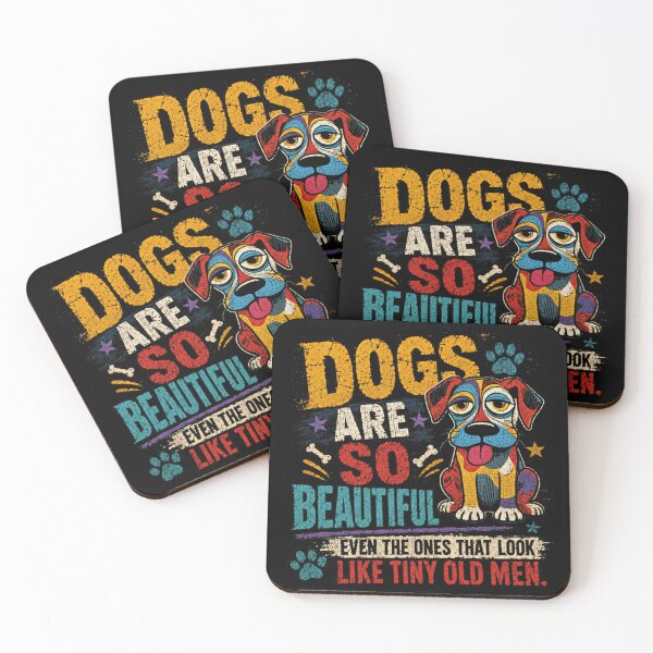 Item preview, Dogs Are So Beautiful Even The Ones That Look Like Tiny Old Men Dog Lover Pet Humor designed and sold by SkeletonsDanger.