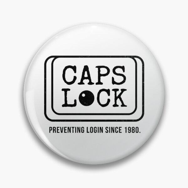 Item preview, Caps Lock Preventing Login Since 1980 - Computer Tech Humor designed and sold by dudelinart.