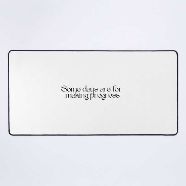 Item preview, Some Days Are For Making Progress - Quote designed and sold by mayadsgns.