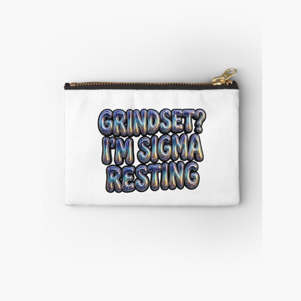 Item preview, Grindset I'm Sigma Resting Funny Gen Z Quote designed and sold by StickVerse by Owais.