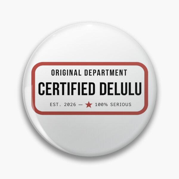 Item preview, Certified Delulu — Original Department Fake Brand Badge designed and sold by Art&Fun.