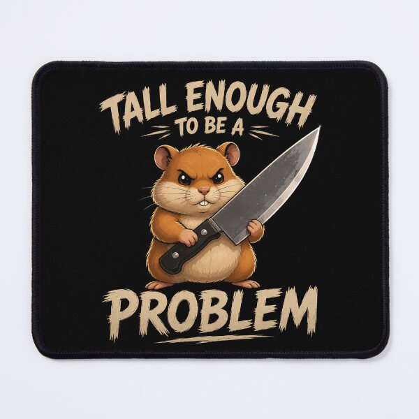 Item preview, Tall Enough To Be A Problem designed and sold by TheEndDesign.