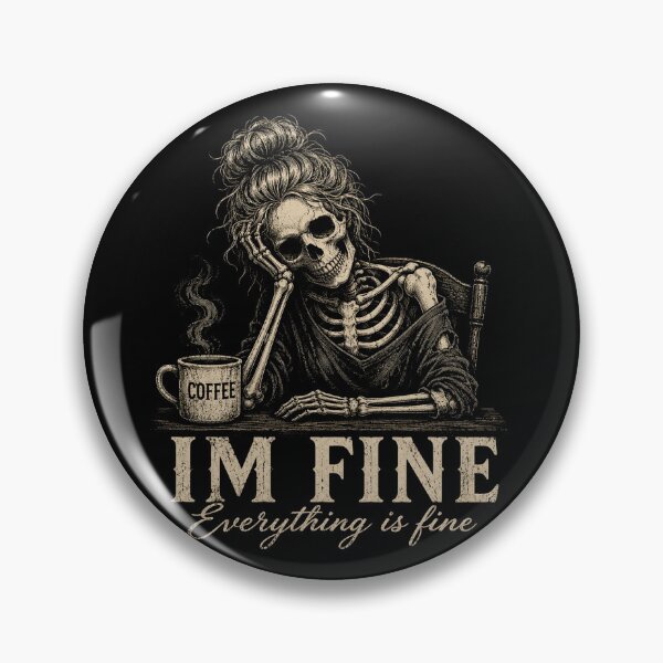 Item preview, I'm Fine Everything Is Fine Skeleton Coffee Lover designed and sold by will freed18.