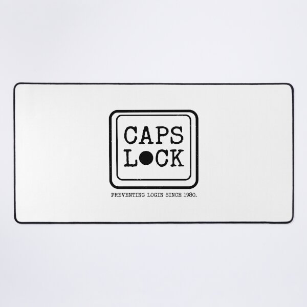 Item preview, Caps Lock Preventing Login Since 1980 designed and sold by dudelinart.