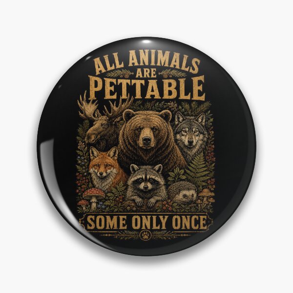 Item preview, All Animals are Pettable Some Only Once Vintage designed and sold by will freed18.