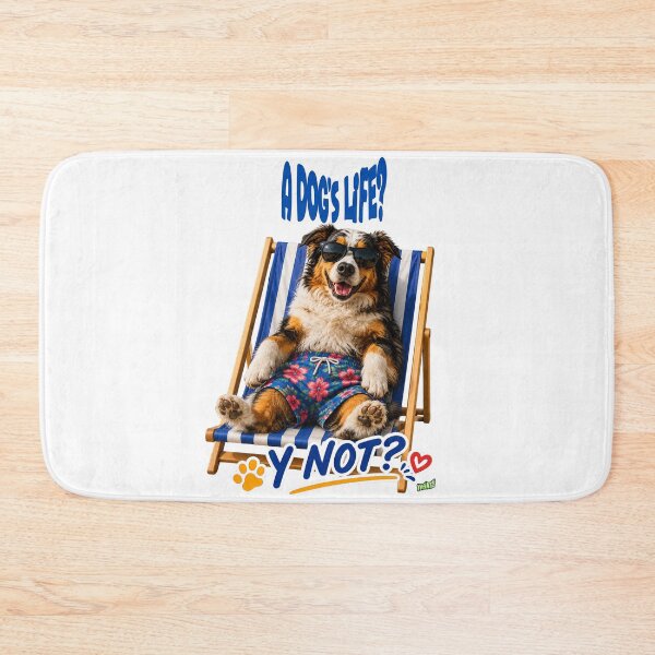 Item preview, A Dog's Life? Y Not? – Australian Shepherd version By YOFANTZ! designed and sold by YOFANTZ!.