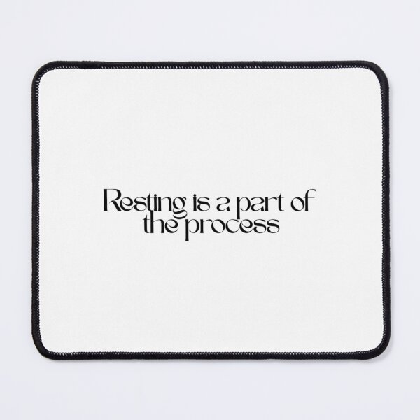 Item preview, Resting Is A Part Of The Process - Quote designed and sold by mayadsgns.