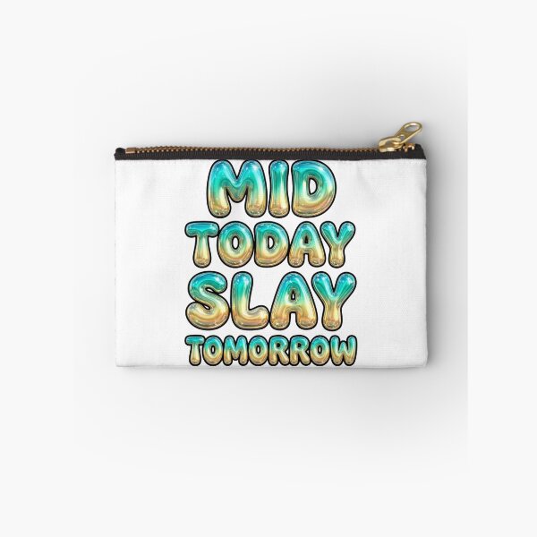 Item preview, Mid Today Slay Tomorrow Funny Gen Z Quote designed and sold by StickVerse by Owais.