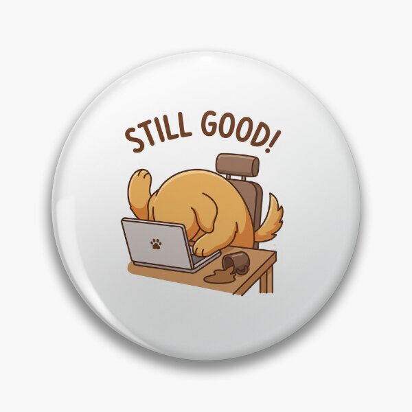 Item preview, Still Good Clumsy Dog Spilled Coffee Humor designed and sold by AKDesign26.