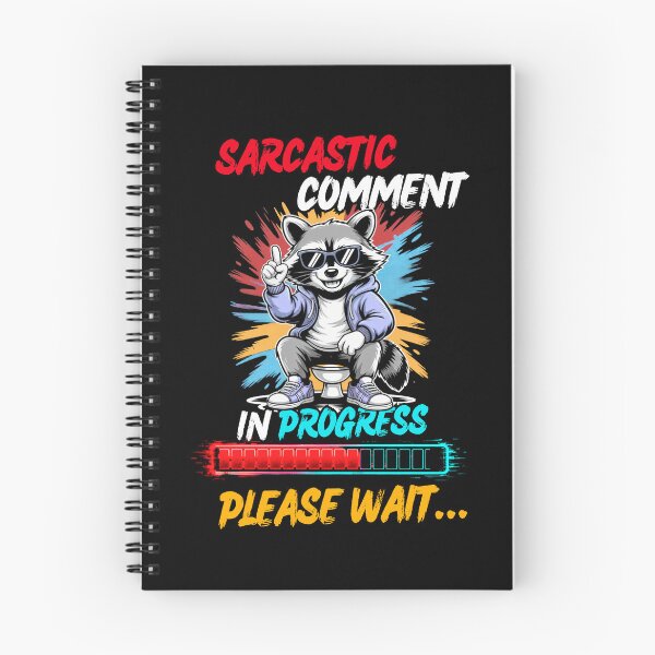 Item preview, Sarcastic Raccoon Funny Comment Loading In Progress designed and sold by Creative-Sanc.