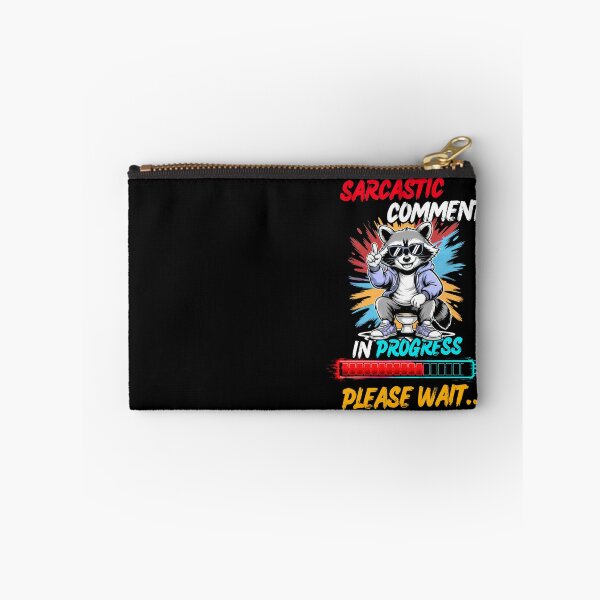 Item preview, Sarcastic Raccoon Funny Comment Loading In Progress designed and sold by Creative-Sanc.