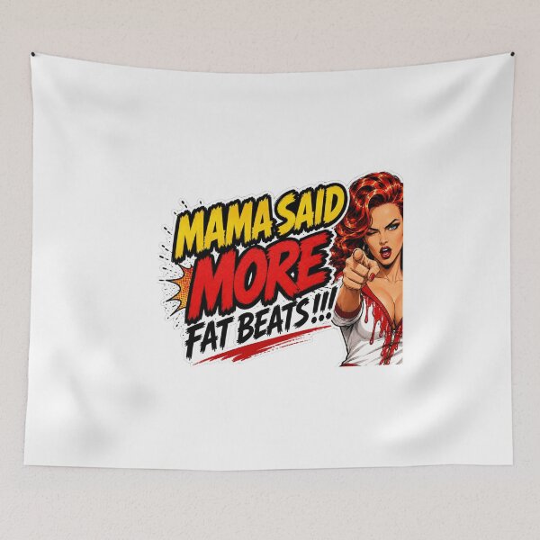 Item preview, Mama Said More Fat Beats – Beatmaker Design designed and sold by YOFANTZ!.