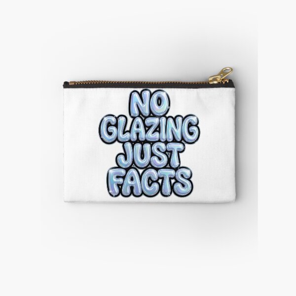 Item preview, No Glazing Just Facts Funny Gen Z Quote designed and sold by StickVerse by Owais.