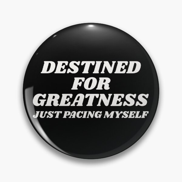 Item preview, Destined For Greatness Just Pacing Myself designed and sold by fusedtees.