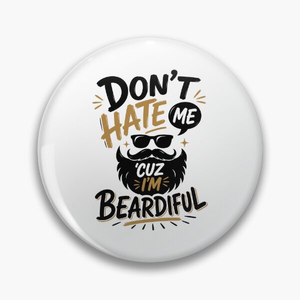 Item preview, Funny Beard Quote, Dont Hate Me Cuz Im Beardiful designed and sold by graphic-genie.